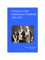 A HISTORY OF CRAFT FREEMASONRY IN SHEFFIELD 1717 2017