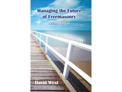 Managing the Future of Freemasonry (2nd Edition)