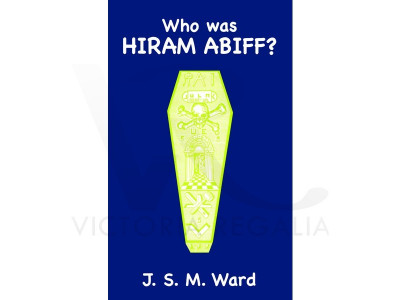 Who Was Hiram Abiff?